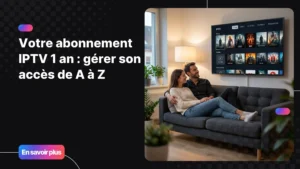 IPTV Abonnement 1 an sur Smart TV dans un salon moderne