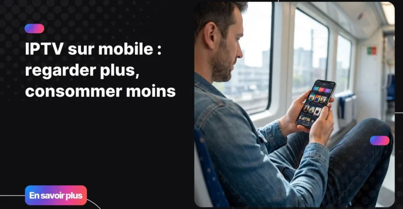Liens IPTV gratuit sur smartphone en mobilité