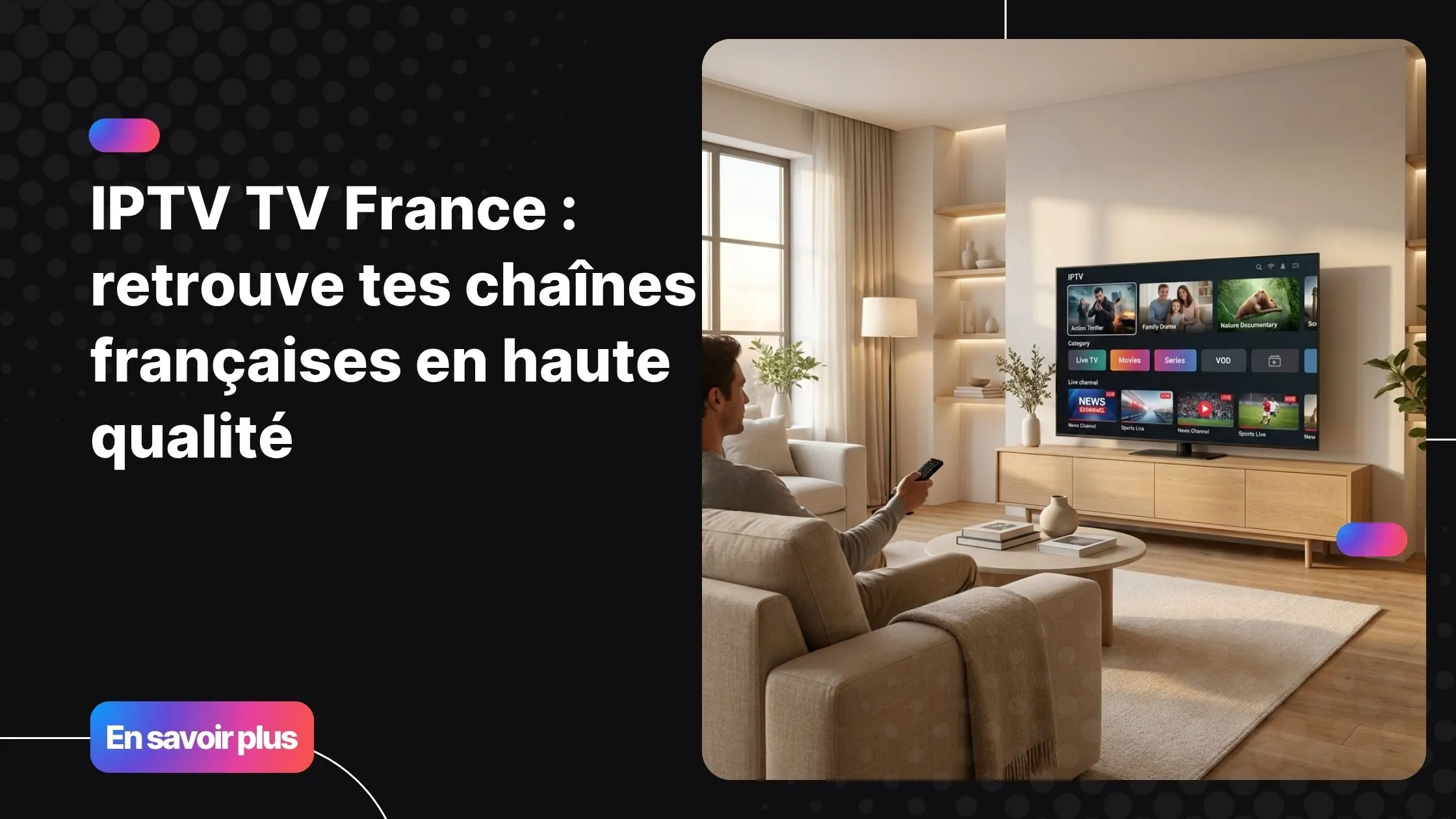 IPTV TV France sur Smart TV dans un salon moderne et lumineux