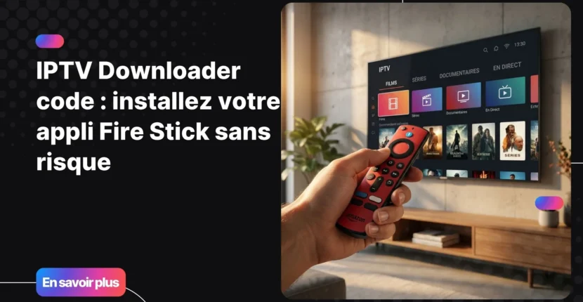 iptv downloader code Fire Stick installation application