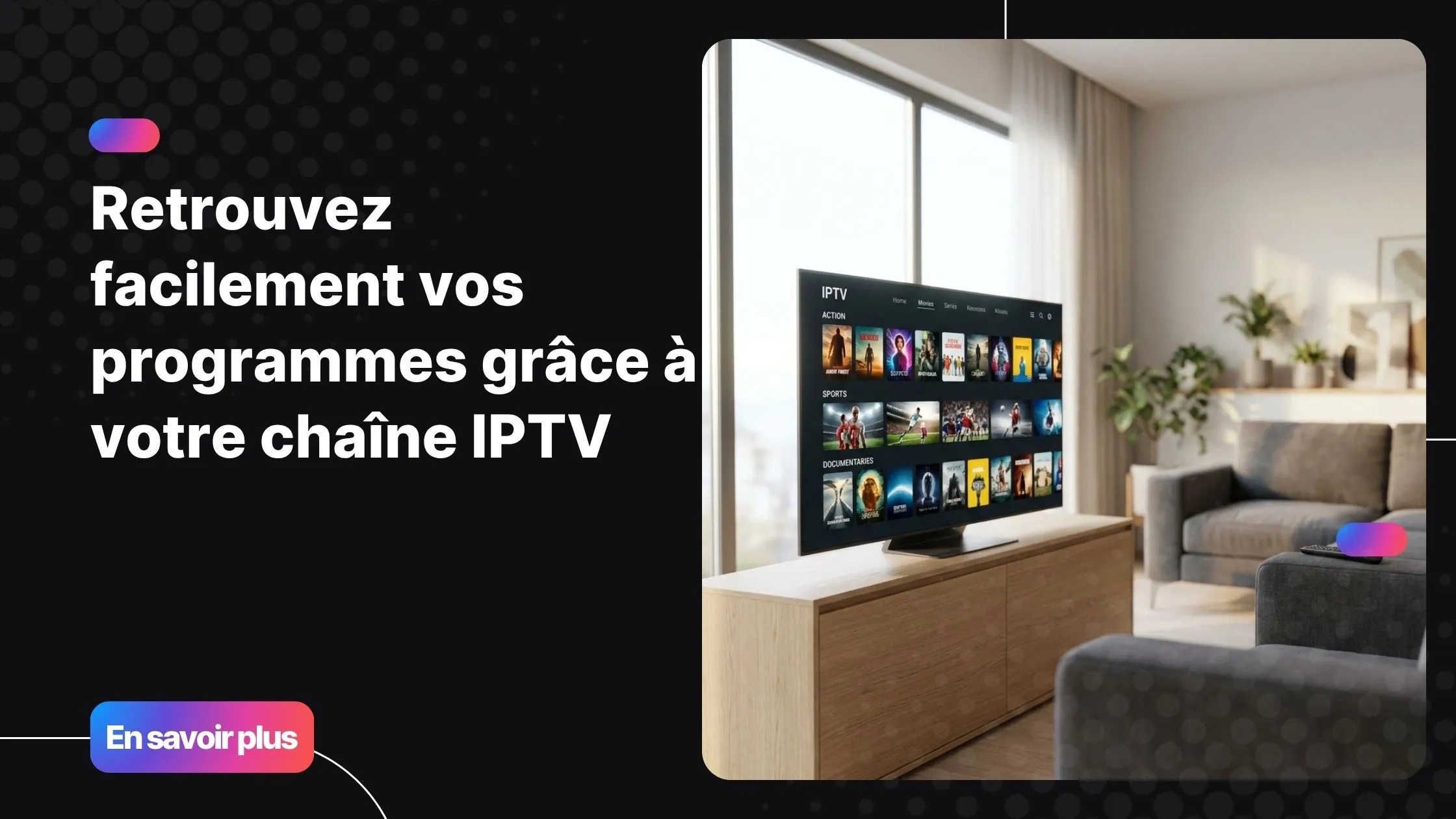 Interface chaîne IPTV affichée sur une Smart TV dans un salon moderne