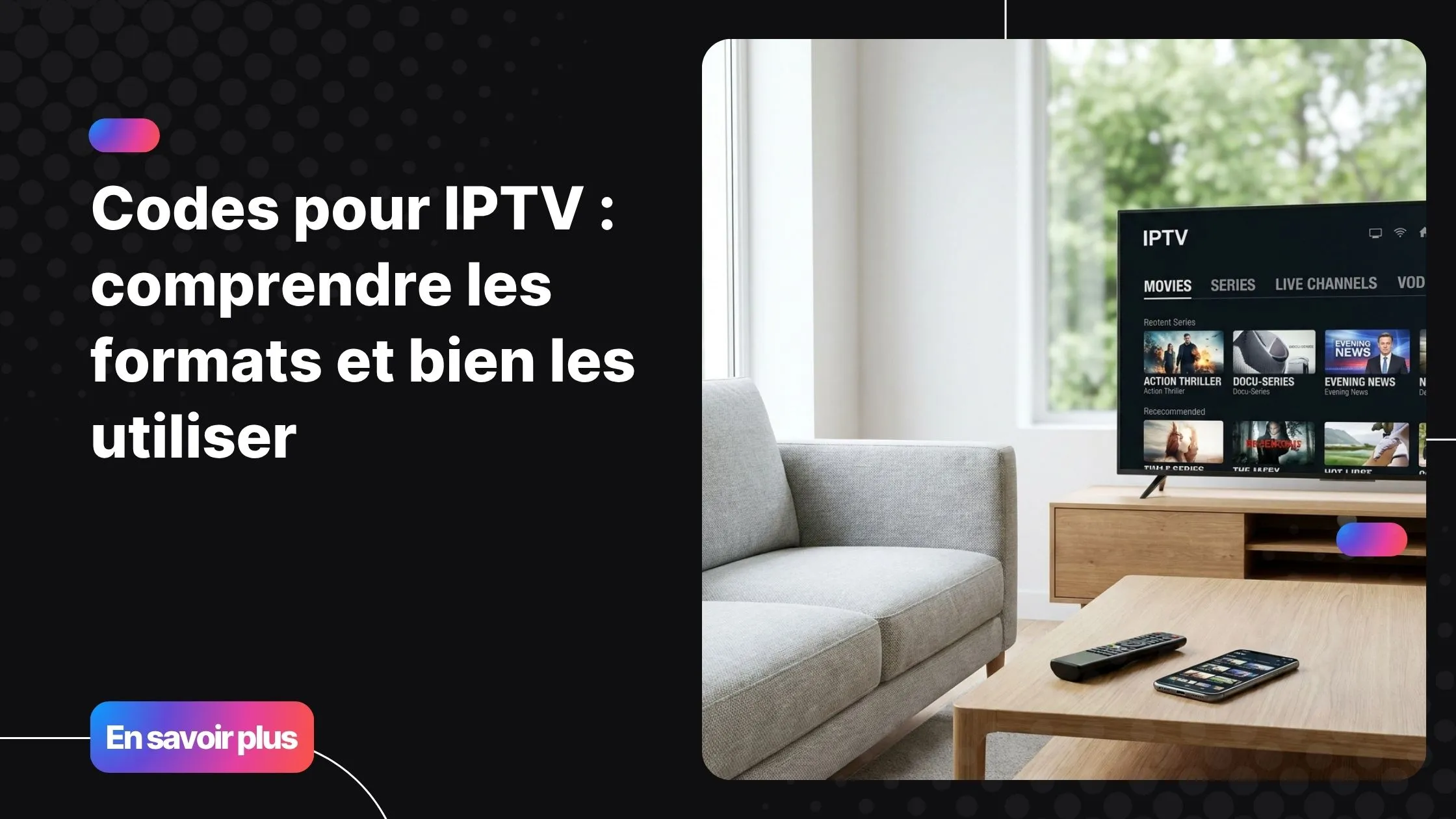 Salon moderne avec Smart TV affichant une interface IPTV, illustration des codes pour IPTV et de la configuration d’un accès streaming à domicile
