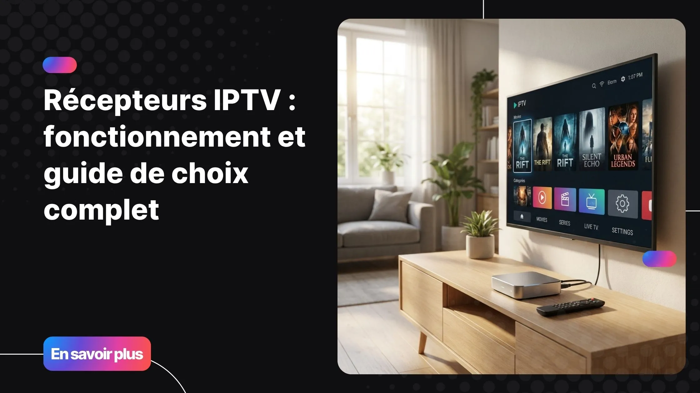 récepteurs IPTV modernes posés sous une télévision 4K dans un salon contemporain