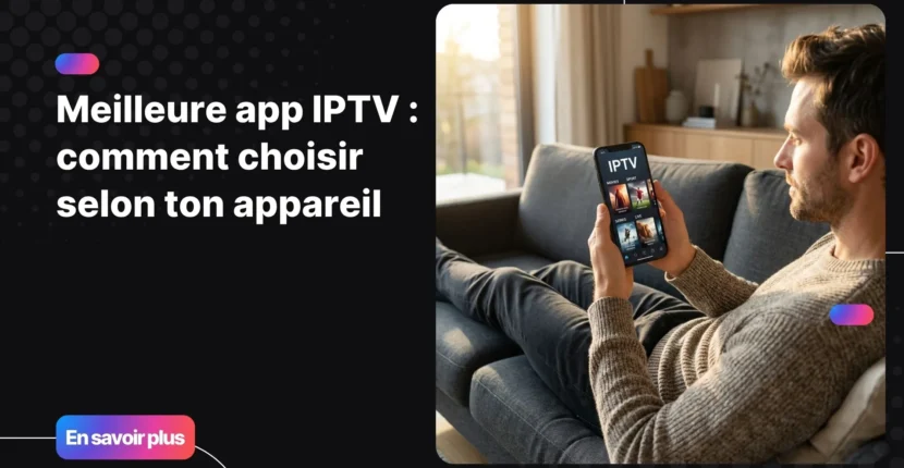 Meilleure app IPTV affichée sur un smartphone Android posé sur un canapé