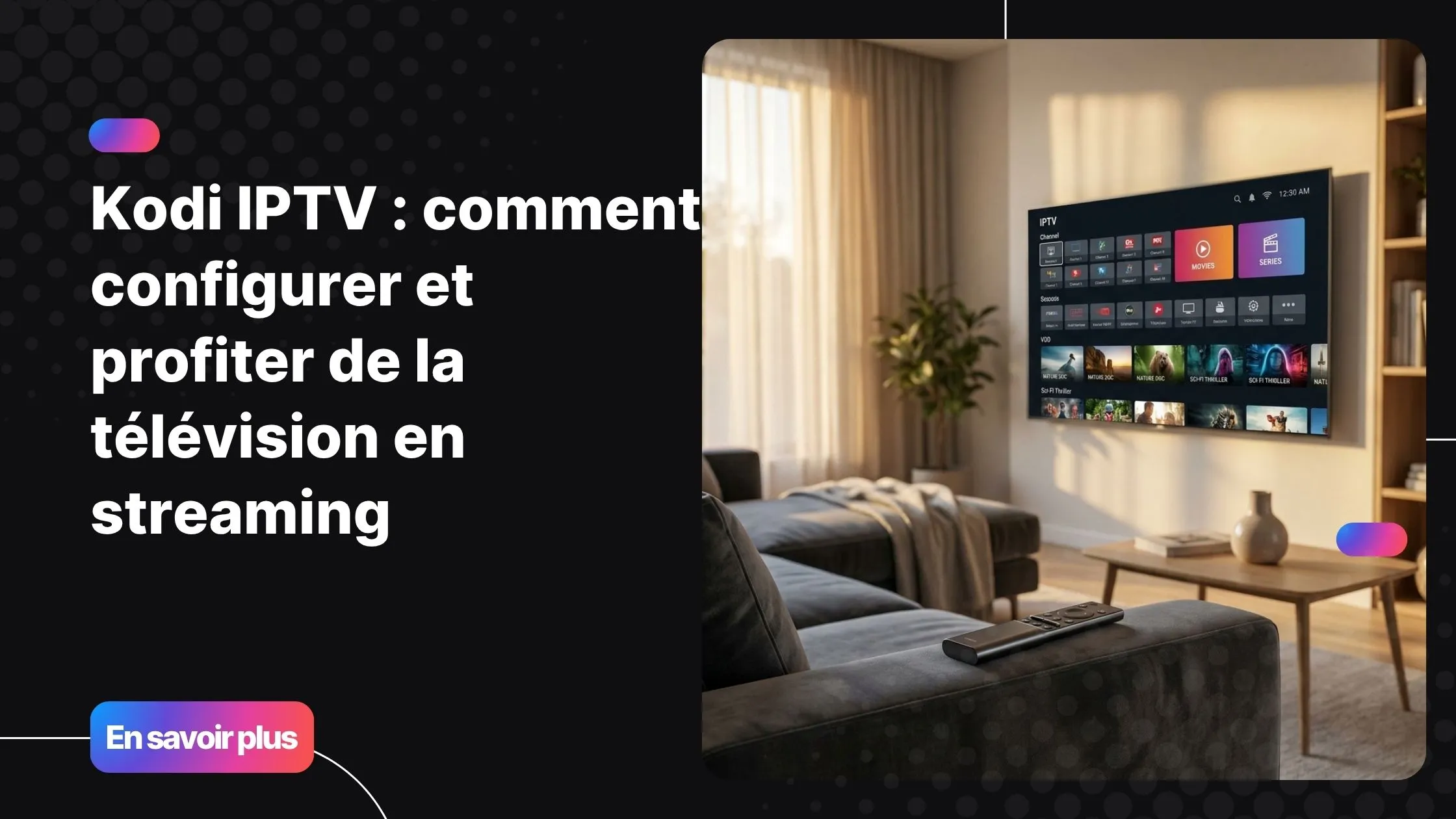 Lecteur IPTV Kodi sur grand écran dans un salon moderne