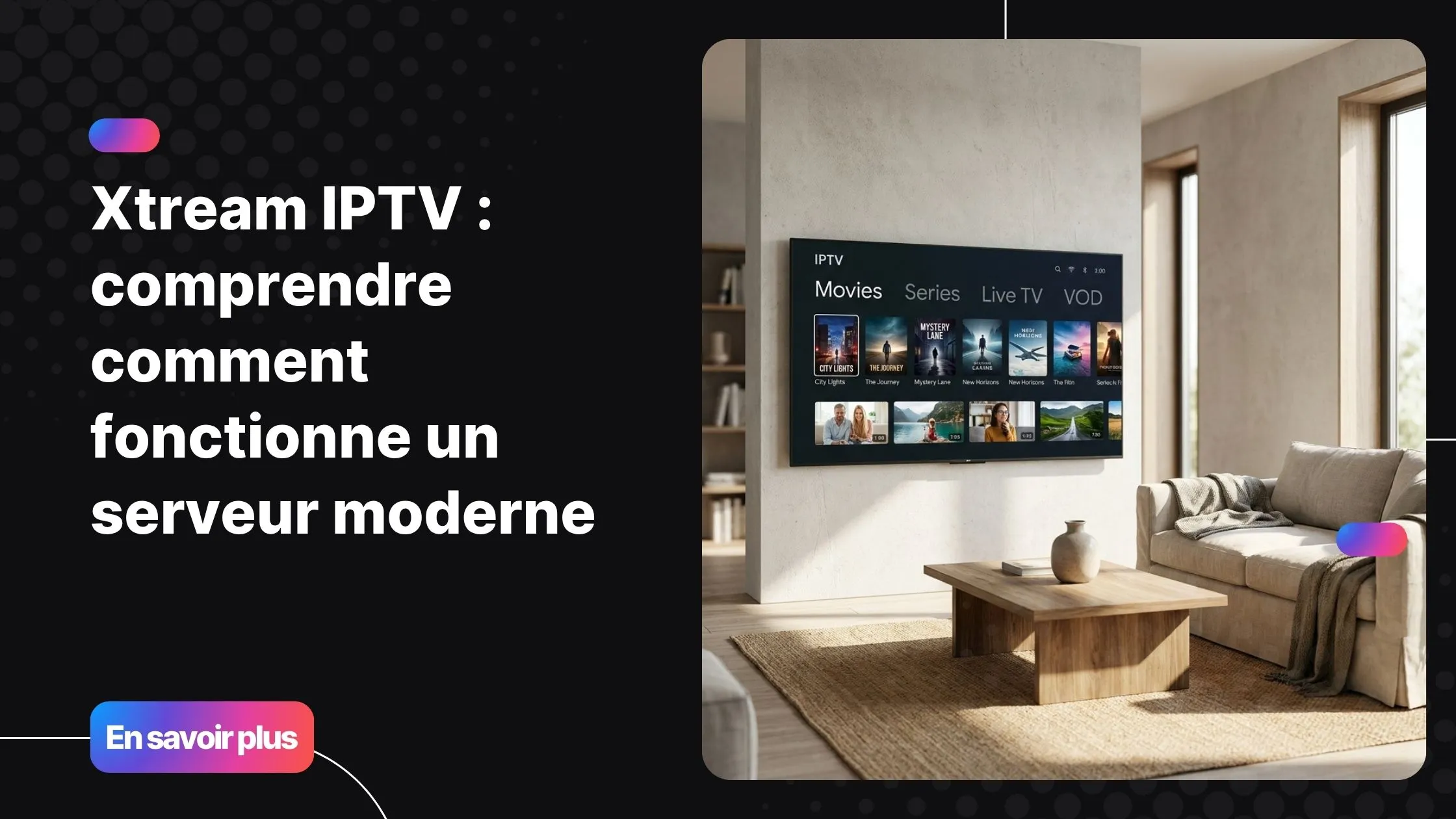 Interface Xtream IPTV affichée sur un téléviseur moderne dans un salon contemporain