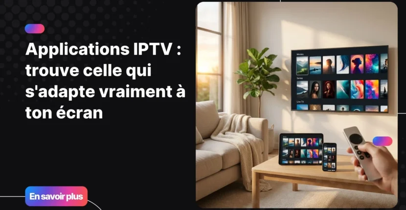 Applications IPTV affichées sur une Smart TV, une tablette et un smartphone dans un salon lumineux