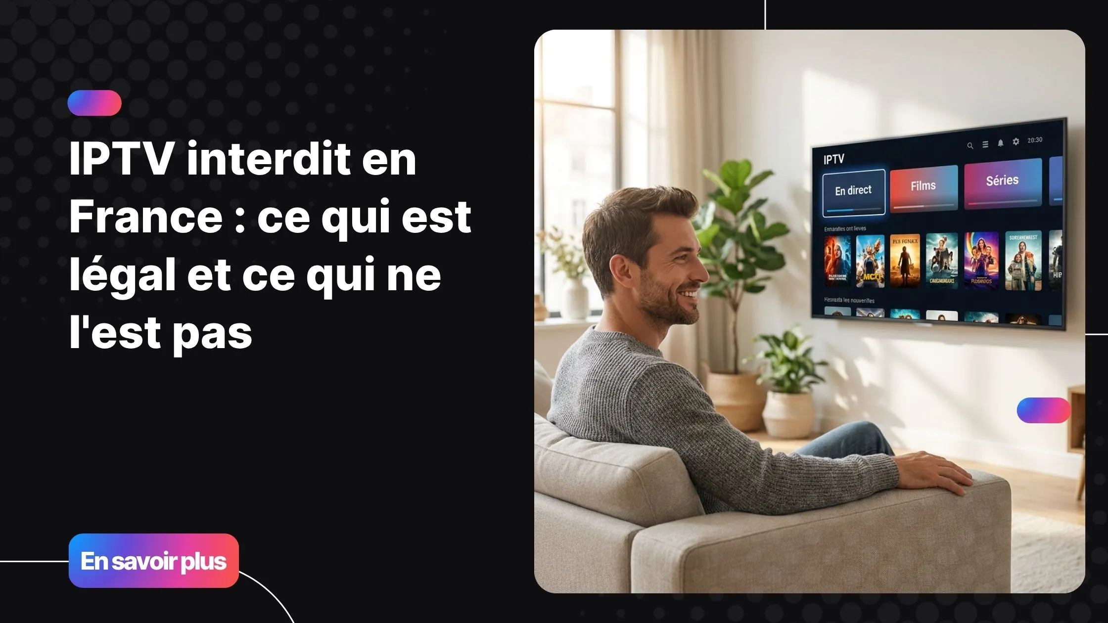 Abonnement IPTV légal en France - comprendre la législation IPTV