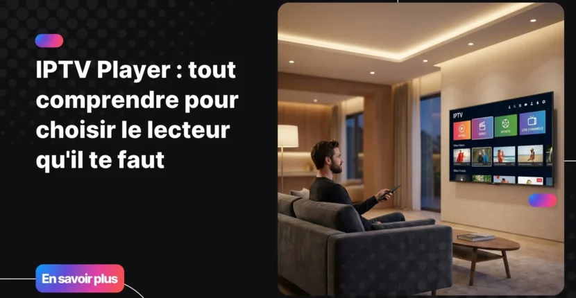 IPTV Player sur grand écran moderne dans un salon contemporain