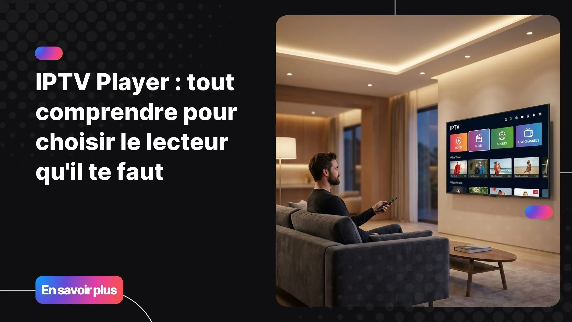IPTV Player sur grand écran moderne dans un salon contemporain