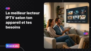 Meilleur lecteur IPTV sur Smart TV dans un salon moderne